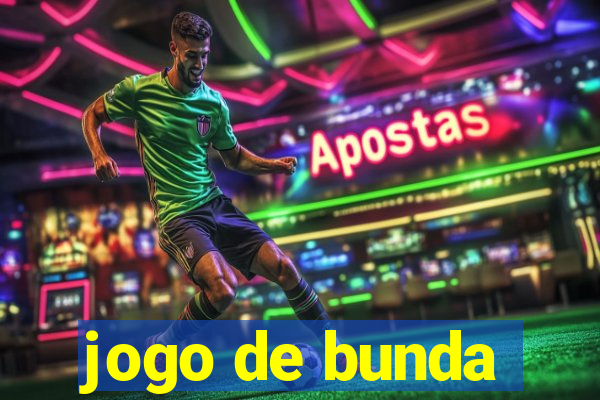 jogo de bunda